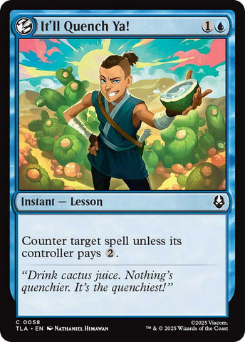 It'll Quench Ya!