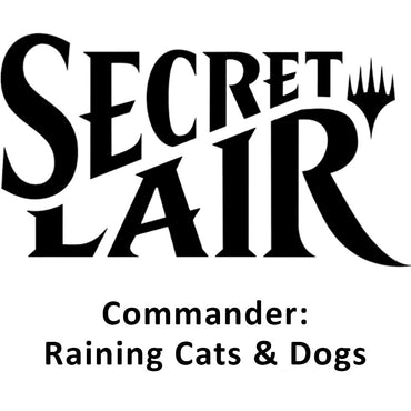 Secret Lair: Drop Series - Raining Cats and Dogs Commander Deck