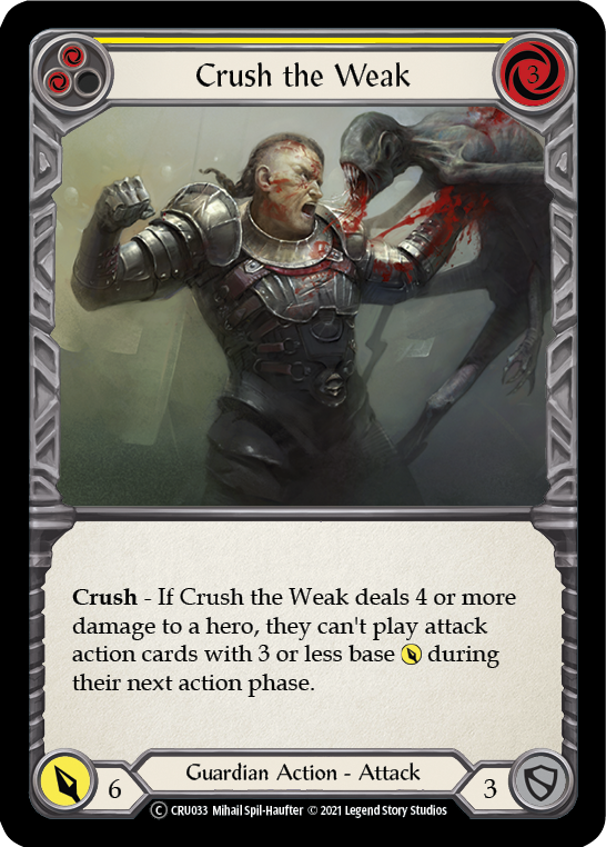 Crush the Weak (Yellow) (Rainbow Foil) [CRU033-RF] Unlimited Rainbow Foil