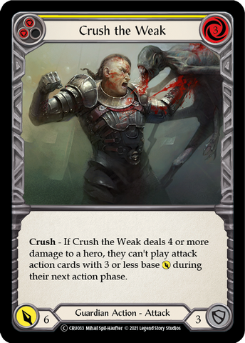 Crush the Weak (Yellow) (Rainbow Foil) [CRU033-RF] Unlimited Rainbow Foil